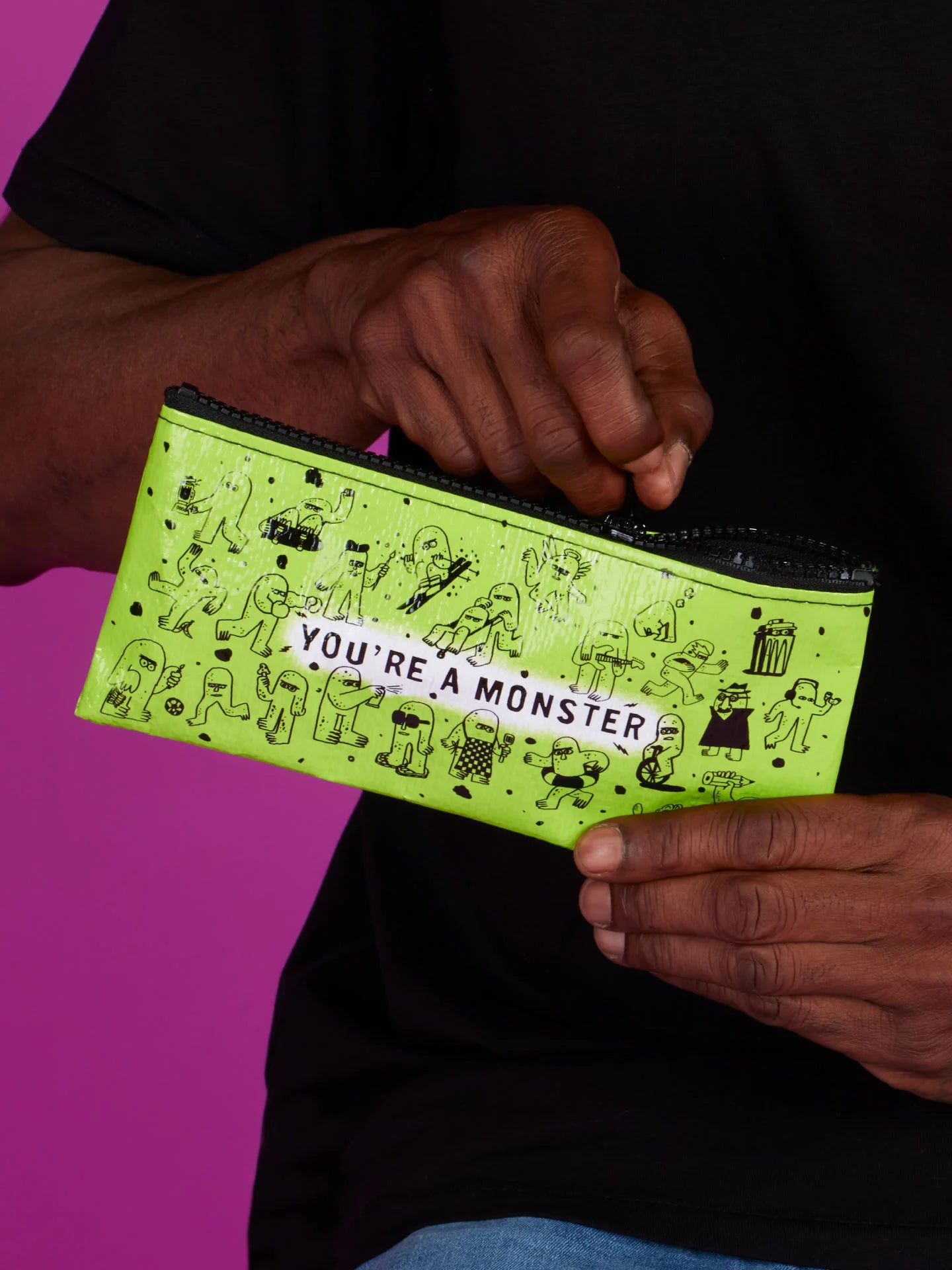 You're A Monster Pencil Case